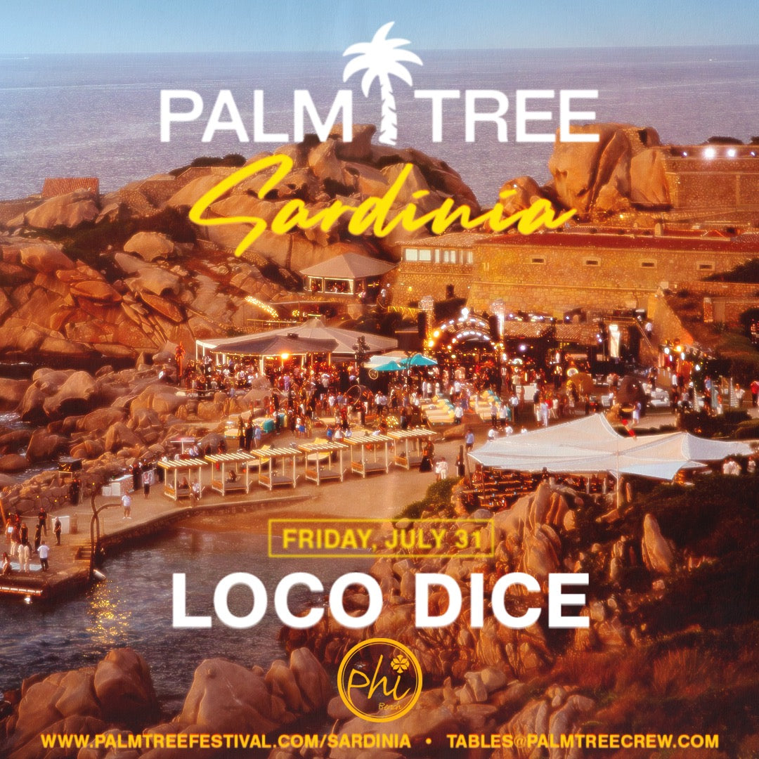 LOCO DICE - PALM TREE SARDINIA | 31 LUGLIO