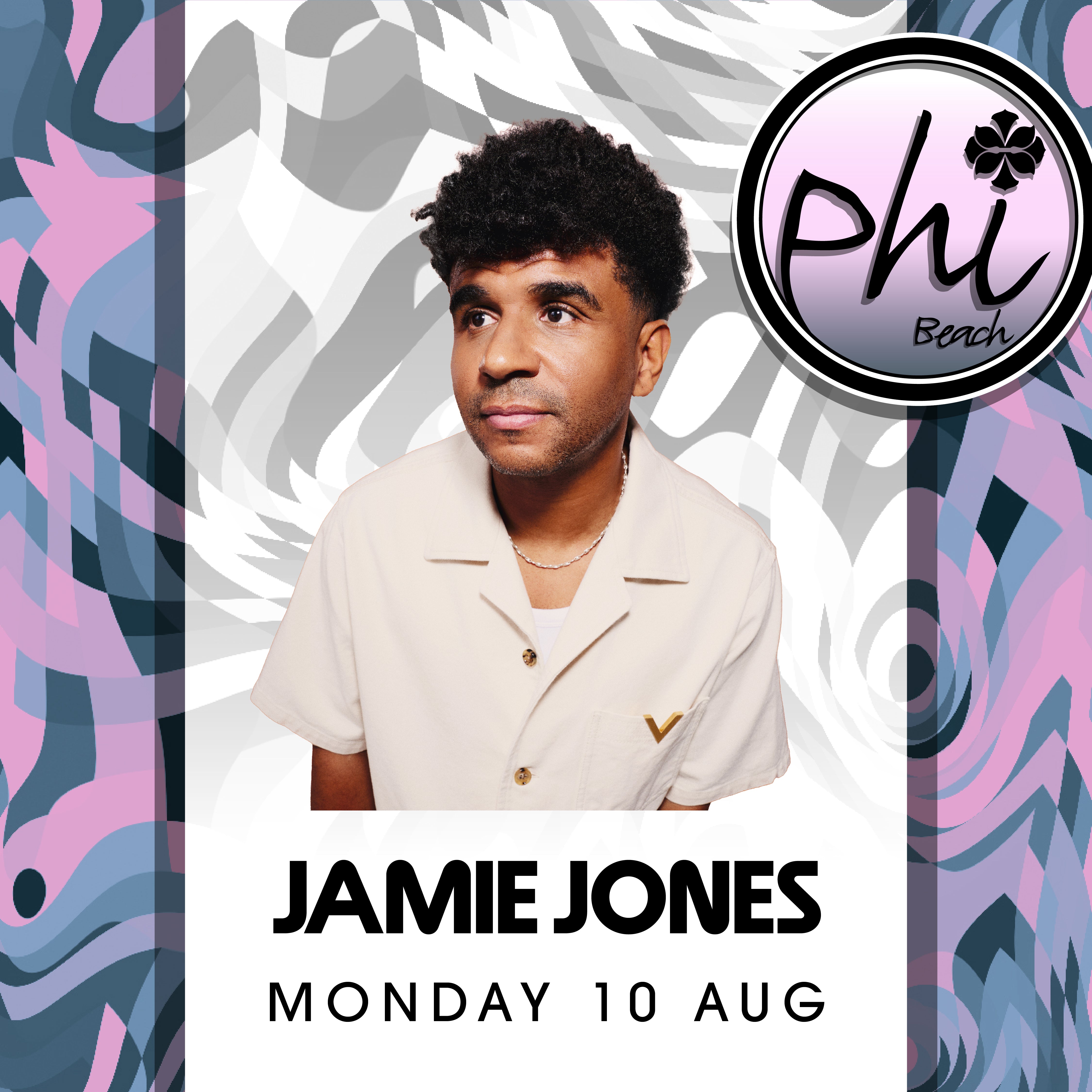 JAMIE JONES - MIGUELLE & TONS | 10 AUGUST