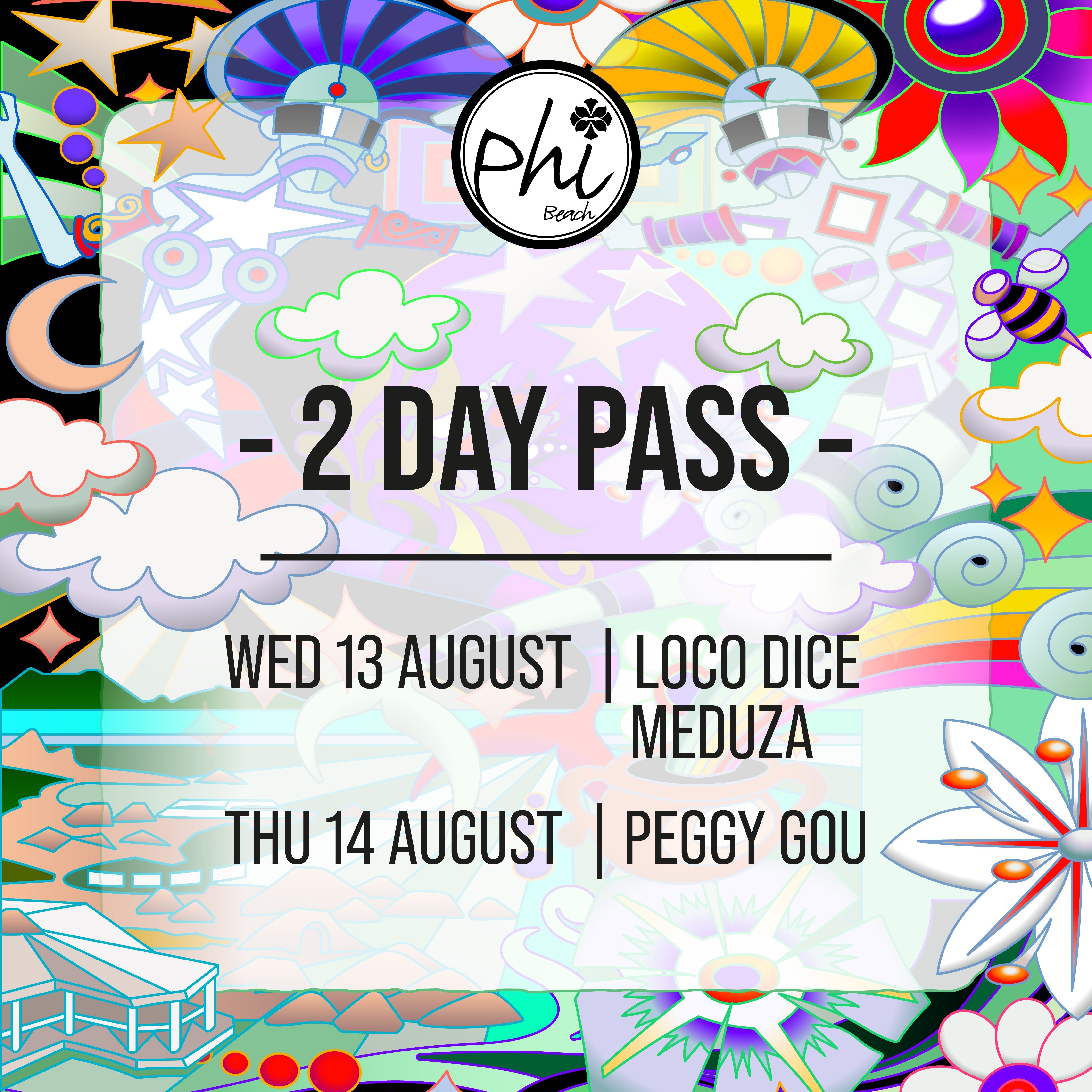 2 DAY PASS - LOCO DICE + MEDUZA + PEGGY GOU | 13-14 AGOSTO